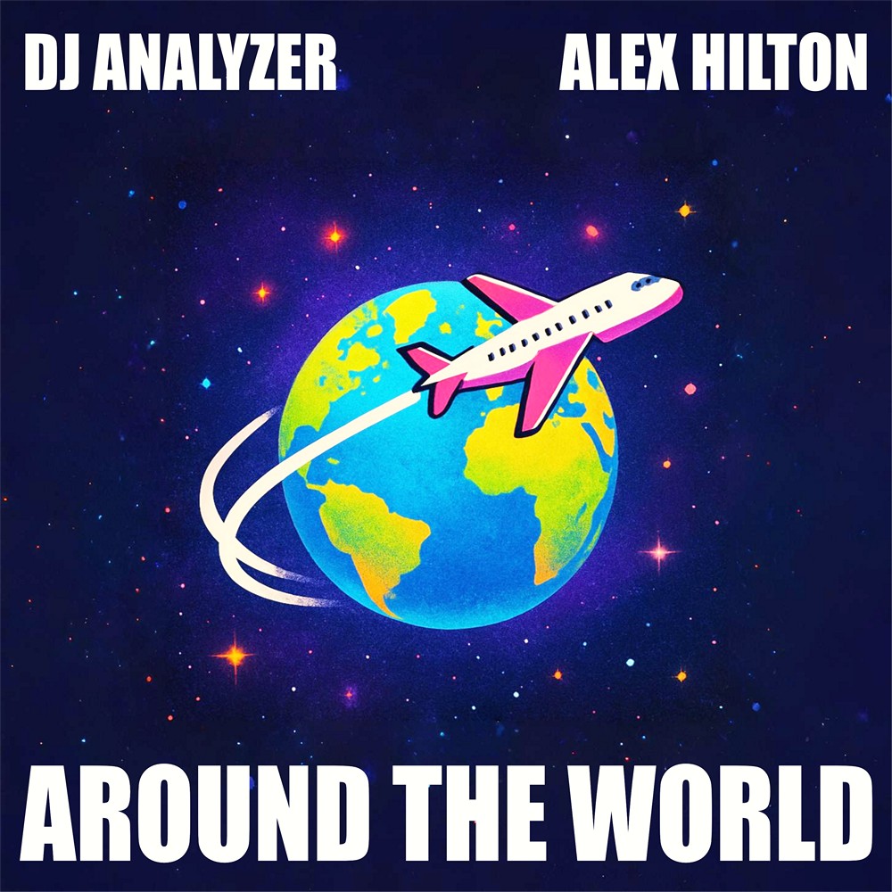 ARTWORK  DJ Analyzer x Alex Hilton - Around The World